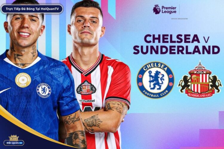 nhận định Chelsea vs Sunderland